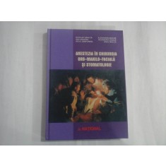 ANESTEZIA IN CHIRURGIA ORO-MAXILO-FACIALA SI STOMATOLOGIE - NICOLAE GANUTA, ION CANAVEA, ADI A. GARFUNKEL, ALEXANDRU BUCUR, RUXANDRA CIOACA, CINE