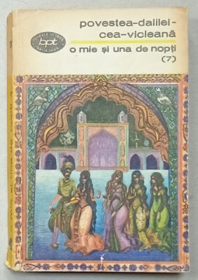 POVESTEA - DALILEI - CEA - VICLEANA , SERIA &amp;#039; O MIE SI UNA DE NOPTI &amp;#039; VOLUMUL 7 , 1973 foto