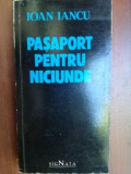 Pasaport pentru niciunde- Ioan Iancu