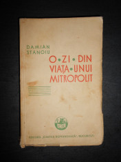 DAMIAN STANOIU - O ZI DIN VIATA UNUI MITROPOLIT (1934, prima editie) foto