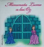 Minunata Lume a lui Oz - Frank L. Baum, Ilustratii Petruta Serban, Nomina 2008, Romana, Coperta Paperback