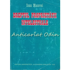 Dreptul Proprietatii Intelectuale - Ioan Macovei