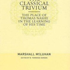 The Classical Trivium: The Place of Thomas Nashe in the Learning of His Time