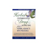 Herbal Contraindications and Drug Interactions: Plus Herbal Adjuncts with Medicines, 4th Edition