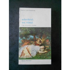 MARIE LUISE KASCHNITZ - ADEVARUL, NU VISUL