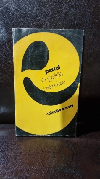Cugetari, Scrieri alese - Pascal