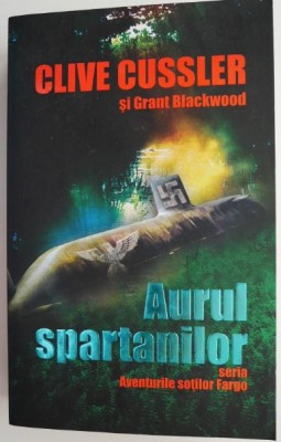 Aurul spartanilor &amp;ndash; Clive Cussler, Grant Blackwood foto