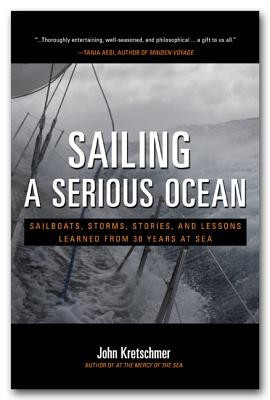Sailing a Serious Ocean: Sailboats, Storms, Stories and Lessons Learned from 30 Years at Sea foto