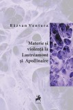 Materie si violenta la Lautreamont si Apollinaire | Razvan Ventura, 2019, Tracus Arte