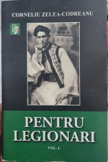 PENTRU LEGIONARI CORNELIU ZELEA CODREANU REEDITARE EDIT 1940 MISCAREA LEGIONARA foto