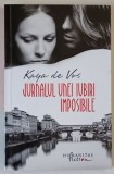 JURNALUL UNEI IUBIRI IMPOSIBILE de KAYA DE VOS , 2013