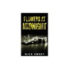 Flowers at Midnight: Politicians Behaving Badly