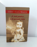 Carte A trai pentru a-ti povesti viata Gabriel Garcia Marquez Rao 2004