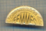 Y 94 INSIGNA -L&#039;ASSEMBLEE DES FEMMES -ADUNAREA FEMEILOR -PENTRU COLECTIONARI