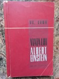 VL. LVOV - VIATA LUI ALBERT EINSTEIN