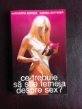 Ce trebuie sa stie femeia despre sex - Alexandra Berger/ Andrea Ketterer