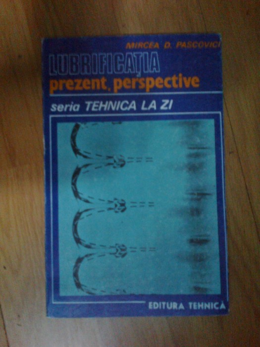 b2b LUBRIFICATIA. PREZENT, PERSPECTIVE - MIRCEA D. PASCOVICI