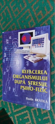 REFACEREA ORGANISMULUI DUPA STRESUL PSIHO-FIZIC - Florin BRATILA foto