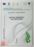BAZELE GENERALE ALE REFACERII de MIRCEA BRATU si CARMEN GHERGHEL , 2011