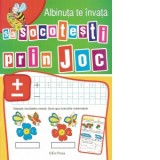 Albinuta te invata sa socotesti prin joc -