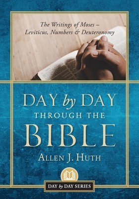 Day by Day Through the Bible: The Writings of Moses - Leviticus, Numbers &amp;amp; Deuteronomy foto
