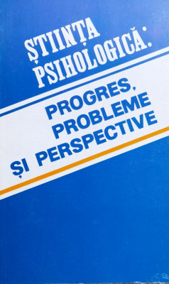 Stiinta Psihologica: Progres, Probleme Si Perspective - Igor Racu ,558865 foto