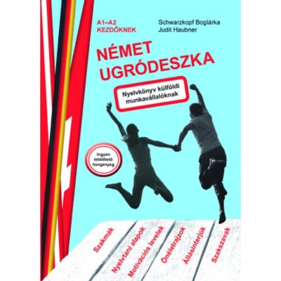 N&amp;eacute;met ugr&amp;oacute;deszka - Nyelvk&amp;ouml;nyv k&amp;uuml;lf&amp;ouml;ldi munkav&amp;aacute;llal&amp;oacute;knak - Judit Haubner foto