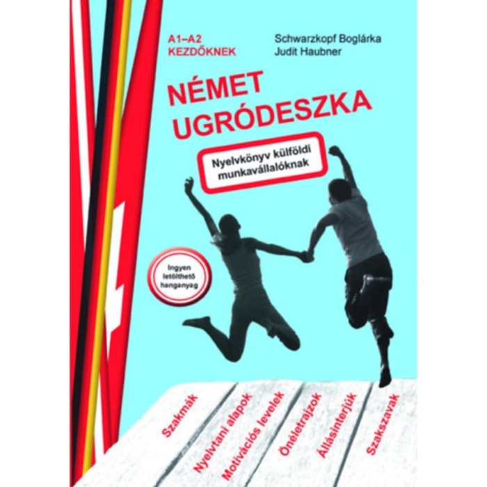 N&eacute;met ugr&oacute;deszka - Nyelvk&ouml;nyv k&uuml;lf&ouml;ldi munkav&aacute;llal&oacute;knak - Judit Haubner