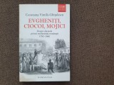 Constanta Vintila Ghitulescu - Evgheniti, ciocoi, mojici. Despre obrazele primei modernitati romanesti 1750-1860