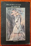 Guy de Maupassant - O viata, roman, titlul original - Une vie, traducere - OTILIA CAZIMIR