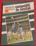 Carte fotbal - &quot;COMPETITII DE NEUITAT&quot; de C. Teasca