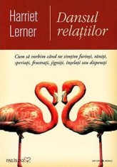 Dansul relatiilor. Cum sa vorbim cand ne simtim furiosi, raniti, speriati, frustrati, jigniti, inselati sau disperati - Herald