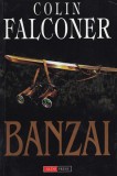 Colin Falconer - Banzai