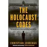 The Holocaust Codes Decrypting Final Solution
