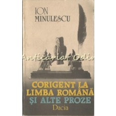 Corigent La Limba Romana Si Alte Proze - Ion Minulescu