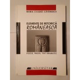 Maria Cvasn&icirc;i Cătănescu - Elemente de retorică rom&acirc;nească: poezie, proză, text dramatic