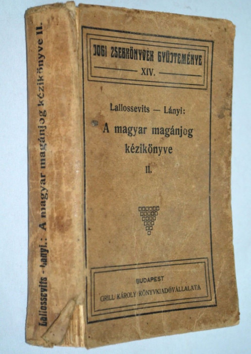 Vechea carte maghiară din 1913 - Budapesta - Magyar mag&aacute;njog k&eacute;zik&ouml;nyve II
