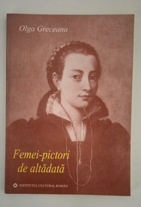 Olga Greceanu Femei pictor de altadata