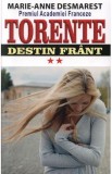 Torente Vol.2: Destin frant - Marie-Anne Desmarest