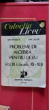 Cumpara ieftin PROBLEME DE ALGEBRA PENTRU LICEU VOL III CLASELE XI-XII PETRICA LAZAR , PETRION