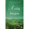 A vil&aacute;g k&ouml;zep&eacute;n - &Eacute;desv&iacute;zi mediterr&aacute;n 3. - T&oacute;th G&aacute;bor &Aacute;kos