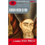 Ciocoii vechi si noi - Nicolae Filimon