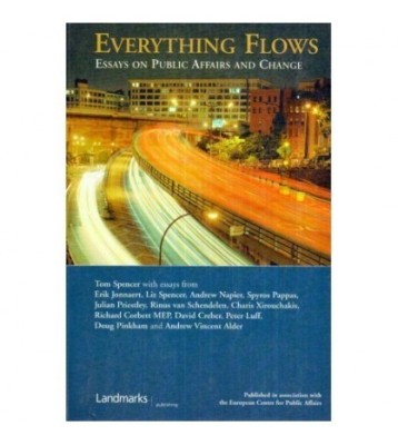 Tom Spencer - Everything Flows - Essays on Public Affairs and Change foto