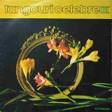 Vinil LP Tangouri Celebre III - Colectiv, Electrecord 1971, Muzica Clasica, 33 RPM, Disc 30cm