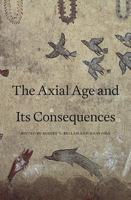 The Axial Age and Its Consequences foto