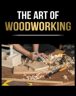 Woodworking Simplified: The Complete Guide for Beginners to Start your Projects at Home foto