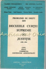 Probleme De Drept Din Deciziile Curtii Supreme De Justitie (1990 - 1990) foto