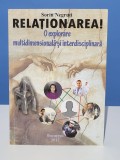 Sorin Negruti - Relationarea. O explorare multidimensionala si interdisciplinara