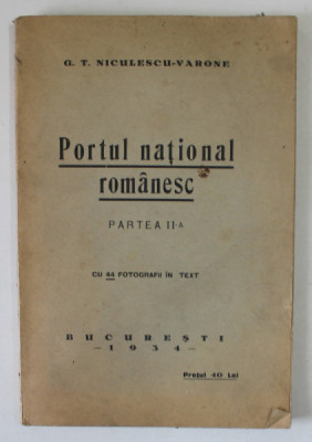 PORTUL NATIONAL ROMANESC de G.T. NICULESCU - VARONE, PARTEA A II-A CU 44 DE FOTOGRAFII IN TEXT ,1934 foto