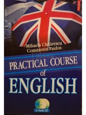 Mihaela Chilarescu - Practical course of english (contine CD) (Editia: 2006) foto